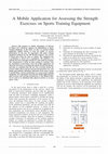 Research paper thumbnail of A Mobile Application for Assessing the Strength Exercises on Sports Training Equipment