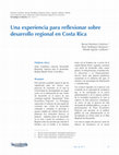 Research paper thumbnail of Una experiencia para reflexionar sobre desarrollo regional en Costa Rica