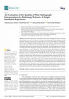 Research paper thumbnail of An Evaluation of the Quality of Plain Radiograph Interpretations by Radiology Trainees: A Single Institution Experience