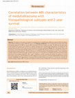 Research paper thumbnail of Correlation between MRI characteristics of medulloblastoma with histopathological subtypes and 2-year survival