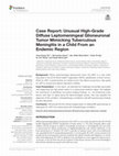 Research paper thumbnail of Case Report: Unusual High-Grade Diffuse Leptomeningeal Glioneuronal Tumor Mimicking Tuberculous Meningitis in a Child From an Endemic Region