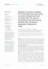 Research paper thumbnail of Magnetic resonance imaging T2* of the pancreas value using an online software tool and correlate with T2* value of myocardium and liver among patients with transfusion-dependent thalassemia major