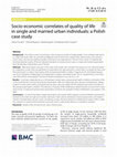 Research paper thumbnail of Socio-economic correlates of quality of life in single and married urban individuals: a Polish case study