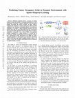 Research paper thumbnail of Predicting Future Occupancy Grids in Dynamic Environment with Spatio-Temporal Learning