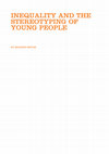 Research paper thumbnail of Inequality and the Stereotyping of Young People