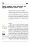 Research paper thumbnail of Examining Relationships between Technology and Critical Thinking: A Study of South Korean EFL Learners