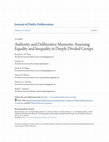 Research paper thumbnail of Authority and Deliberative Moments: Assessing Equality and Inequality in Deeply Divided Groups