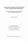 Research paper thumbnail of Dekonštrukcia mytologizácie Alexandra Dubčeka v českej a slovenskej audiovizuálnej kultúre Deconstruction of Alexander Dubček's Mythologizing in Czech and Slovak Audiovisual Culture