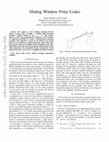 Research paper thumbnail of Sliding Window Polar Codes