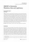 Research paper thumbnail of UNASUR in Venezuela: Mediation, Bias and Legitimacy