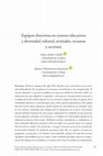 Research paper thumbnail of Equipos directivos en centros educativos y diversidad cultural: actitudes, recursos y acciones