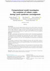 Research paper thumbnail of Computational model investigates the evolution of colonic crypts during Lynch syndrome carcinogenesis