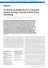 Research paper thumbnail of The British pig health schemes: integrated systems for large‐scale pig abattoir lesion monitoring