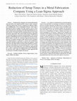 Research paper thumbnail of Reduction of Setup Times in a Metal Fabrication Company Using a Lean-Sigma Approach