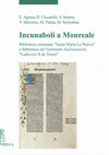 Research paper thumbnail of Incunaboli a Monreale: Biblioteca comunale "Santa Maria La Nuova" e Biblioteca del Seminario Arcivescovile "Ludovico II de Torres"