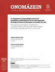 Research paper thumbnail of La competencia paremiológica pasiva de estudiantes universitarios con un nivel avanzado de lengua materna y extranjera: un estudio de caso (The passive paremiological competence of university students with advanced mother tongue and foreign language proficiency: a case study)