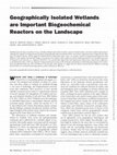 Research paper thumbnail of Geographically Isolated Wetlands are Important Biogeochemical Reactors on the Landscape