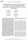 Research paper thumbnail of Technology Improvement for Children’s Health in Suburban Areas: A Self-Diagnosing Health Application as an Integration Approach for Health Practitioners