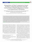 Research paper thumbnail of Manipulation of Tibial Component to Ensure Avoidance of Bearing Separation from the Vertical Wall of Tibial Component in Oxford Unicompartmental Arthroplasty