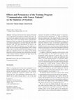 Research paper thumbnail of Effects and Permanency of the Training Program “Communication with Cancer Patients” on the Opinions of Students