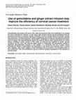 Research paper thumbnail of Use of gemcitabine and ginger extract infusion may improve the efficiency of cervical cancer treatment