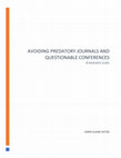 Research paper thumbnail of Avoiding Predatory Journals and Questionable Conferences: A Resource Guide