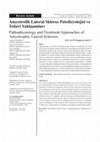 Research paper thumbnail of Amyotrofik Lateral Skleroz Patofizyolojisi ve Tedavi Yaklaşımları