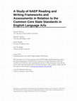 Research paper thumbnail of A Study of NAEP Reading and Writing Frameworks and Assessments in Relation to the Common Core State Standards in English Language Arts