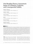 Research paper thumbnail of Oral Reading Fluency Assessment: Issues of Construct, Criterion, and Consequential Validity