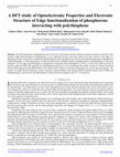 Research paper thumbnail of A DFT Study of Optoelectronic Properties and Electronic Structure of Edge-Modiﬁed Phosphorene Quantum Dots Interacting with Polyaniline