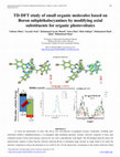 Research paper thumbnail of TD-DFT study of small organic molecules based on Boron subphthalocyanines by modifying axial substituents for organic photovoltaics