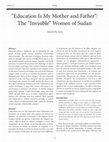 Research paper thumbnail of “Education Is My Mother and Father”: The “Invisible” Women of Sudan