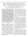 Research paper thumbnail of Effect of Training on Employee Performance: A Study of Selected Banks in Anambra State, Nigeria