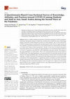 Research paper thumbnail of A Questionnaire-Based Cross-Sectional Survey of Knowledge, Attitudes, and Practices toward COVID-19 among Students and Staff in Asir, Saudi Arabia during the Second Wave of the Pandemic