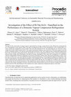 Research paper thumbnail of Investigation of the Effect of R134a/Al2O3 –Nanofluid on the Performance of a Domestic Vapour Compression Refrigeration System