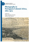 Research paper thumbnail of Photography in Portuguese Colonial Africa, 1860-1975