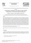 Research paper thumbnail of A Preliminary Examination of the Effect of White and Blue Backgrounds on Web-based English Listening Tests