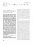 Research paper thumbnail of Ubiquitin-Independent Entry into the Yeast Recycling Pathway