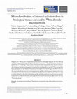 Research paper thumbnail of Microdistribution of internal radiation dose in biological tissues exposed to 56Mn dioxide microparticles