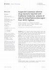 Research paper thumbnail of Suspected cutaneous adverse drug reactions reported with traditional medicines: analysis of data for United Nations Asia region from WHO VigiBase