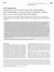 Research paper thumbnail of Association of p53 codon72 Arg>Pro polymorphism with susceptibility to nasopharyngeal carcinoma: evidence from a case–control study and meta-analysis