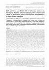 Research paper thumbnail of BAX -248 G>A and BCL2 -938 C>A Variant Lowers the Survival in Patients with Nasopharyngeal Carcinoma and Could be Associated with Tissue-Specific Malignancies: A Multi-Method Approach