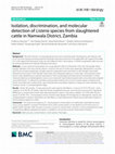 Research paper thumbnail of Isolation, discrimination, and molecular detection of Listeria species from slaughtered cattle in Namwala District, Zambia