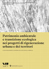 Research paper thumbnail of La rigenerazione delle aree industriali dismesse nel progetto delle infrastrutture verdi urbane: una buona pratica per l’ex stabilimento Liquigas di Casalnuovo di Napoli