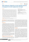 Research paper thumbnail of Will melatonin change the current attitude towards menopausal hormone replacement therapy?