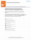 Research paper thumbnail of Targeted ultrasound contrast agents for ultrasound molecular imaging and therapy