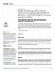 Research paper thumbnail of Quality of life among patients with the common chronic disease during COVID-19 pandemic in Northwest Ethiopia: A structural equation modelling