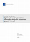 Research paper thumbnail of Exploring drug supply, associated violence and exploitation of vulnerable groups in Denmark