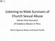 Research paper thumbnail of Listening to Male Survivors of Church Sexual Abuse