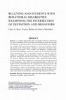 Research paper thumbnail of Bullying and Students with Behavioral Disabilities: Examining the Intersection of Definition and Behaviors